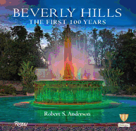 Beverly Hills: The First 100 Years