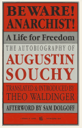 Beware! Anarchist!: A Life for Freedom