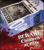 Beware! Children at Play [Blu-ray]