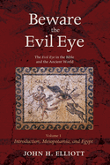 Beware the Evil Eye, 4-Volume Set: The Evil Eye in the Bible and the Ancient World