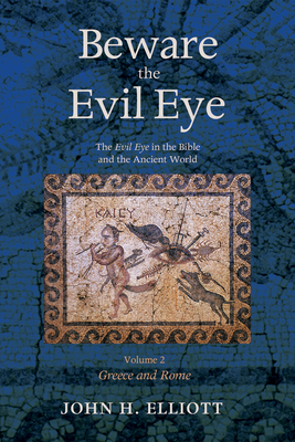 Beware the Evil Eye Volume 2 - Elliott, John H