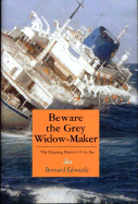 Beware the Grey Widow-Maker: The Ongoing Harvest of the Sea