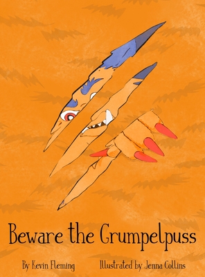 Beware the Grumpelpuss - Fleming, Kevin, and Collins, Jenna