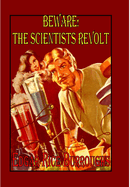 Beware! the Scientists Revolt