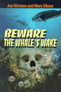 Beware the Whale's Wake