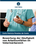 Bewertung der H?ufigkeit von Arbeitsunf?llen im Veterin?rbereich