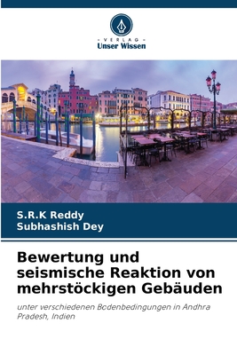 Bewertung und seismische Reaktion von mehrstckigen Geb?uden - Reddy, S R K, and Dey, Subhashish