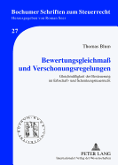 Bewertungsgleichma? Und Verschonungsregelungen: Gleichmae?igkeit Der Besteuerung Im Erbschaft- Und Schenkungsteuerrecht