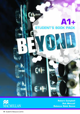 Beyond A1+ Student's Book Pack - Benne, Rebecca Robb, and Metcalf, Rob, and Campbell, Robert