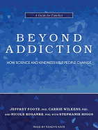 Beyond Addiction: How Science and Kindness Help People Change