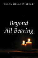 Beyond All Bearing