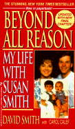 Beyond All Reason - Smith, David, and Calef, Carol