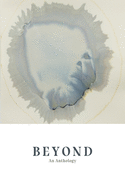 Beyond: An Anthology