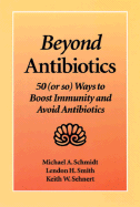 Beyond Antibiotics: 50 (or So) Ways to Boost Immunity and Avoid Antibiotics