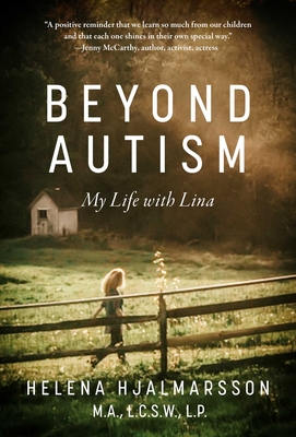 Beyond Autism: My Life with Lina - Hjalmarsson, Helena