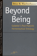 Beyond Being: Gadamer's Post-Platonic Hermeneutic Ontology
