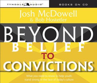 Beyond Belief to Convictions - McDowell, Josh