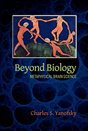 Beyond Biology: Metaphysical Brain Science