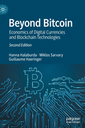 Beyond Bitcoin: Economics of Digital Currencies and Blockchain Technologies