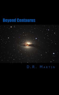 Beyond Centaurus: Crossing The Centaur - Martin, D R