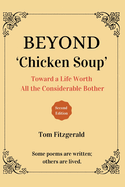 Beyond 'Chicken Soup': Toward A Life Worth All The Considerable Bother