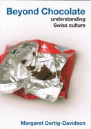 Beyond Chocolate: Understanding Swiss Culture