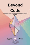 Beyond Code: Responsible AI, Self-Improving Systems, and the Future of Dev Work