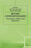 Beyond Communitarianism: Citizenship, Politics and Education