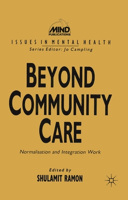 Beyond Community Care: Normalisation and Integration Work - Ramon, Shula