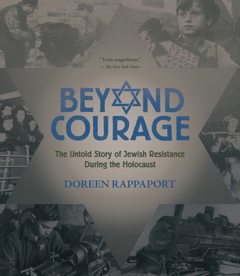 Beyond Courage: The Untold Story of Jewish Resistance During the Holocaust - Rappaport, Doreen