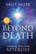 Beyond Death: Continuing Stories in the Afterlife