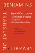 Beyond Descriptive Translation Studies: Investigations in Homage to Gideon Toury