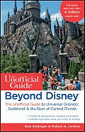Beyond Disney: The Unofficial Guide to Universal Orlando, Seaworld & the Best of Central Florida