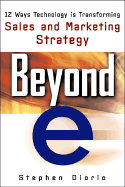 Beyond "E": 12 Ways Technology Is Transforming Sales & Marketing