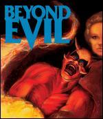 Beyond Evil [Blu-ray]
