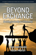 Beyond Exchange: Revisiting Leadership as a Relationship