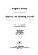 Beyond Floating Islands - Barba, Eugenio, Professor
