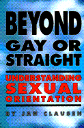 Beyond Gay or Straight (Pbk)(Oop)