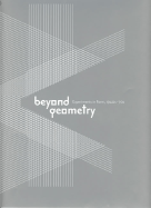Beyond Geometry: Experiments in Form, 1940s-70s