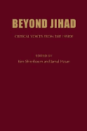 Beyond Jihad: Critical Voices from Inside Islam