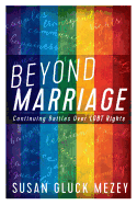 Beyond Marriage: Continuing Battles for LGBT Rights