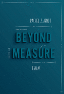 Beyond Measure: Essays