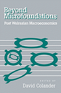 Beyond Microfoundations: Post Walrasian Economics - Colander, David (Editor)
