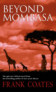 Beyond Mombasa