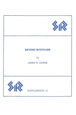 Beyond Mysticism - Horne, James R.
