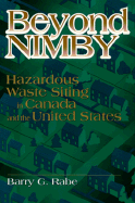 Beyond Nimby: Hazardous Waste Siting in Canada and the United States