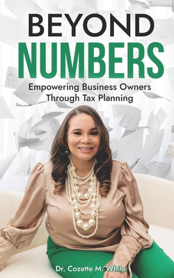 Beyond Numbers: Empowering Business Owners Through Tax Planning - Jones, Patrice, and Steele, Aneiia, and Murray, Shakeemah