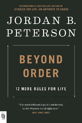 Beyond Order: 12 More Rules for Life - Peterson, Jordan B.