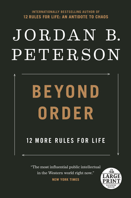 Beyond Order: 12 More Rules for Life - Peterson, Jordan B