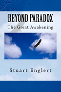 Beyond Paradox: The Great Awakening